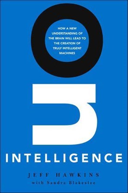 On Intelligence, Jeff Hawkins ; Sandra Blakeslee - Ebook - 9781429900454