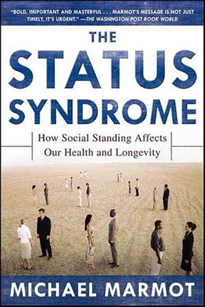 The Status Syndrome, Michael Marmot - Ebook - 9781429900669