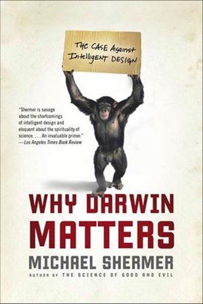 Why Darwin Matters, Michael Shermer - Ebook - 9781429900904