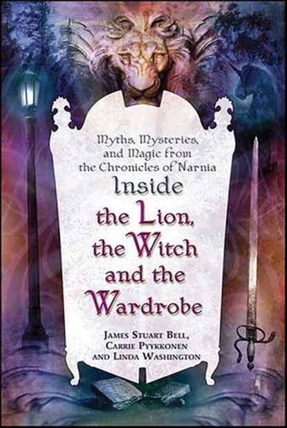 Inside The Lion, the Witch and the Wardrobe, James Stuart Bell ; Carrie Pyykkonen ; Linda Washington - Ebook - 9781429901666