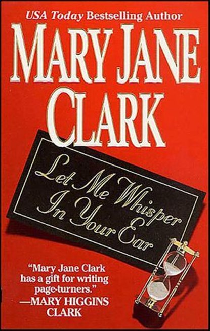 Let Me Whisper In Your Ear, Mary Jane Clark - Ebook - 9781429902908