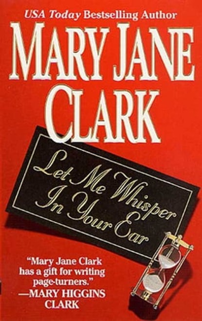 Let Me Whisper in Your Ear, Mary Jane Clark - Ebook - 9781429902908