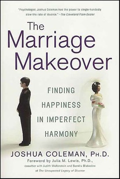 The Marriage Makeover, Joshua Coleman ; Judith Wallerstein ; Sandra Blakeslee - Ebook - 9781429903035