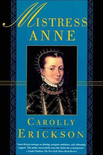 Mistress Anne, Carolly Erickson - Ebook - 9781429904001