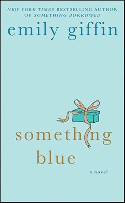 Something Blue, Emily Giffin - Ebook - 9781429904629