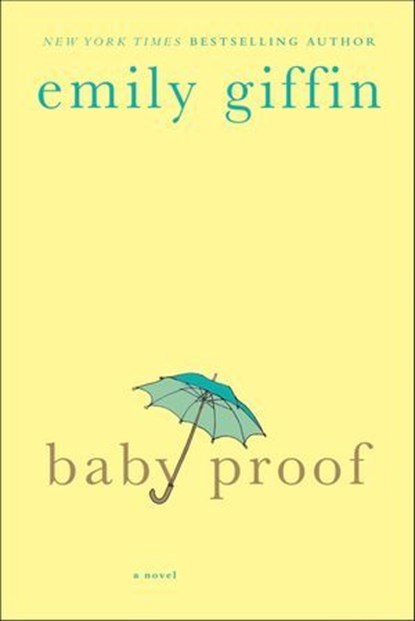 Baby Proof, Emily Giffin - Ebook - 9781429904636