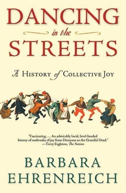 Dancing in the Streets, Barbara Ehrenreich - Ebook - 9781429904650