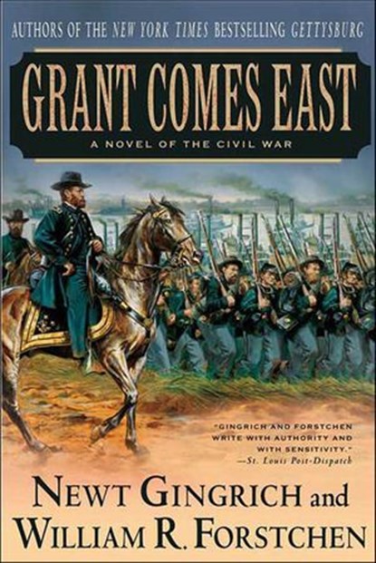 Grant Comes East, Newt Gingrich ; William R. Forstchen - Ebook - 9781429904667