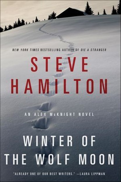 Winter of the Wolf Moon, Steve Hamilton - Ebook - 9781429905084