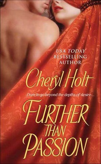 Further Than Passion, Cheryl Holt - Ebook - 9781429905657