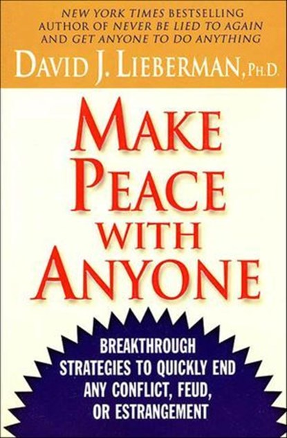 Make Peace with Anyone, David J. Lieberman - Ebook - 9781429906548