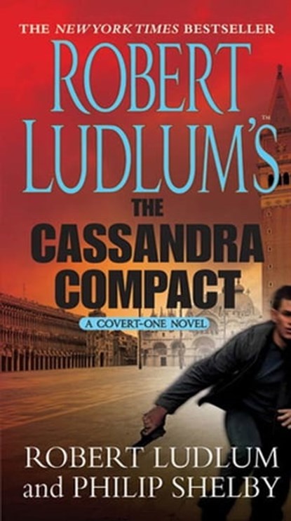 Robert Ludlum's The Cassandra Compact, Robert Ludlum ; Philip Shelby - Ebook - 9781429906654
