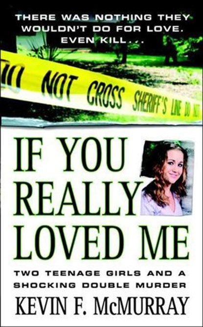If You Really Loved Me, Kevin F. McMurray - Ebook - 9781429907156