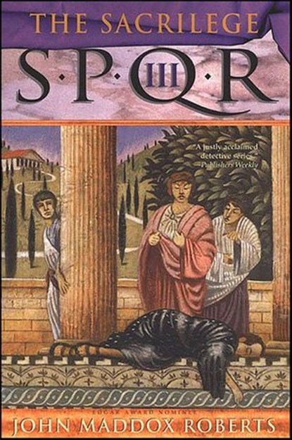 SPQR III: The Sacrilege, John Maddox Roberts - Ebook - 9781429908306