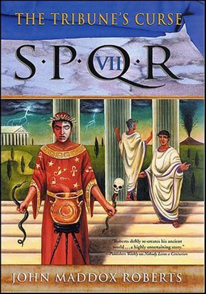 SPQR VII: The Tribune's Curse, John Maddox Roberts - Ebook - 9781429908351