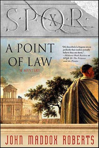 SPQR X: A Point of Law, John Maddox Roberts - Ebook - 9781429908399