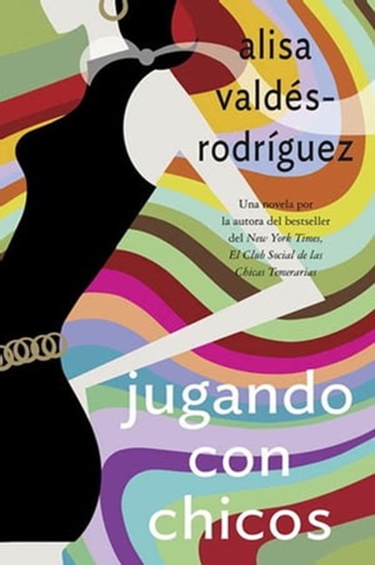 Jugando con chicos, Alisa Valdes-Rodriguez - Ebook - 9781429909785