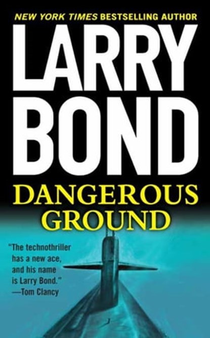 Dangerous Ground, Larry Bond - Ebook - 9781429910590