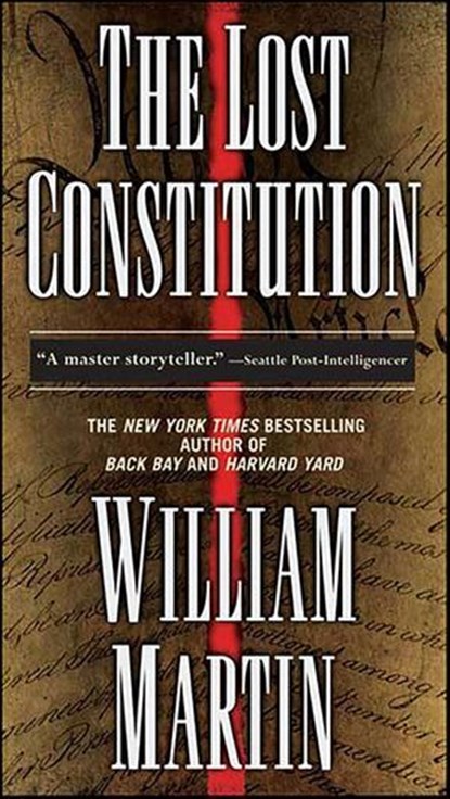 The Lost Constitution, William Martin - Ebook - 9781429910880