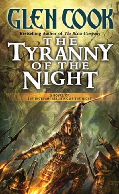 The Tyranny of the Night, Glen Cook - Ebook - 9781429911122