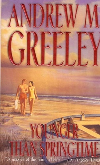 Younger Than Springtime, Andrew M. Greeley - Ebook - 9781429912211