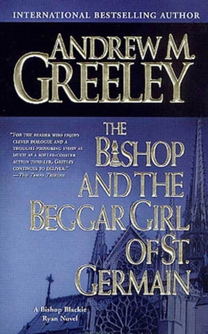 The Bishop and the Beggar Girl of St. Germain, Andrew M. Greeley - Ebook - 9781429912235