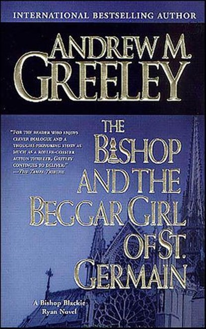 The Bishop and the Beggar Girl of St. Germain, Andrew M. Greeley - Ebook - 9781429912235