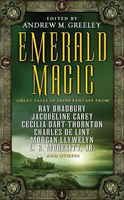 Emerald Magic, Ray Bradbury ; Jacqueline Carey ; Cecilia Dart-Thornton - Ebook - 9781429912372