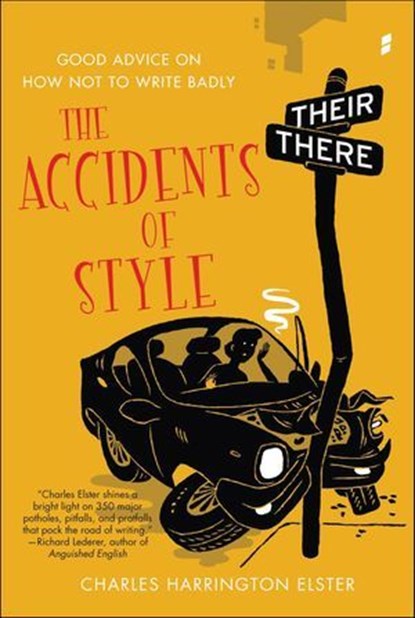 The Accidents of Style, Charles Harrington Elster - Ebook - 9781429912808