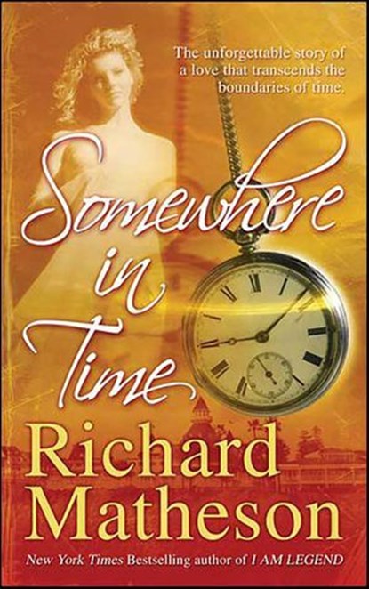 Somewhere in Time, Richard Matheson - Ebook - 9781429913652