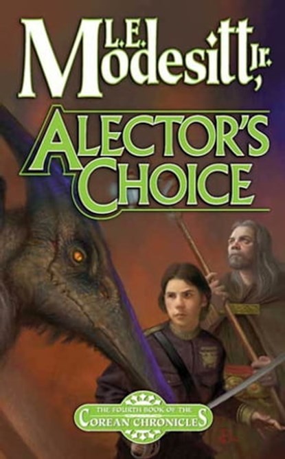 Alector's Choice, L. E. Modesitt Jr. - Ebook - 9781429913980