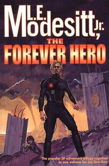 The Forever Hero, L. E. Modesitt Jr. - Ebook - 9781429914024