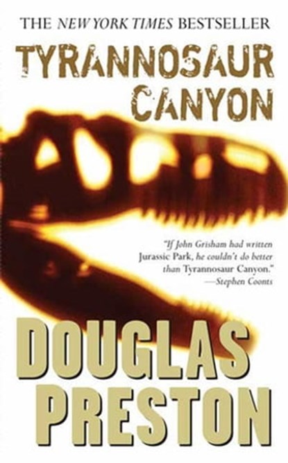 Tyrannosaur Canyon, Douglas Preston - Ebook - 9781429914468