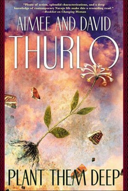Plant Them Deep, Aimée Thurlo ; David Thurlo - Ebook - 9781429914932