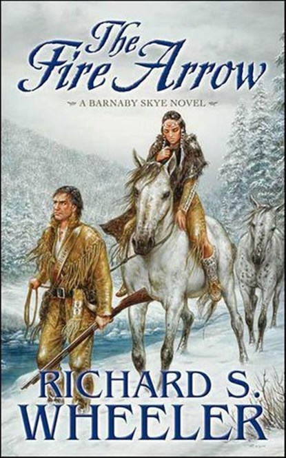 The Fire Arrow, Richard S. Wheeler - Ebook - 9781429915281