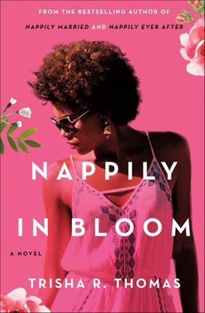 Nappily in Bloom, Trisha R. Thomas - Ebook - 9781429919463