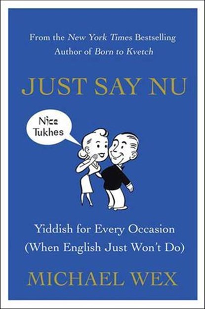 Just Say Nu, Michael Wex - Ebook - 9781429919722