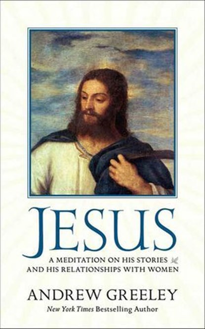 Jesus, Andrew M. Greeley - Ebook - 9781429920643