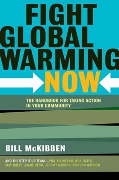 Fight Global Warming Now, Bill McKibben - Ebook - 9781429921350