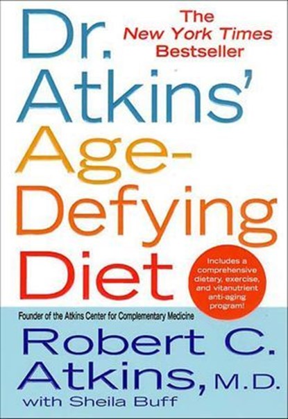 Dr. Atkins' Age-Defying Diet, Robert C. Atkins ; Sheila Buff - Ebook - 9781429923224