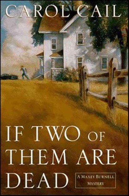 If Two of Them Are Dead, Carol Cail - Ebook - 9781429923323