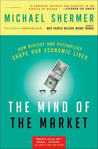 The Mind of the Market, Michael Shermer - Ebook - 9781429924436