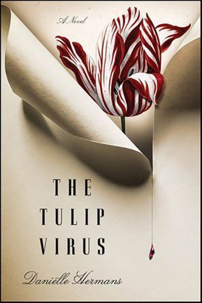The Tulip Virus, Danielle Hermans - Ebook - 9781429925211