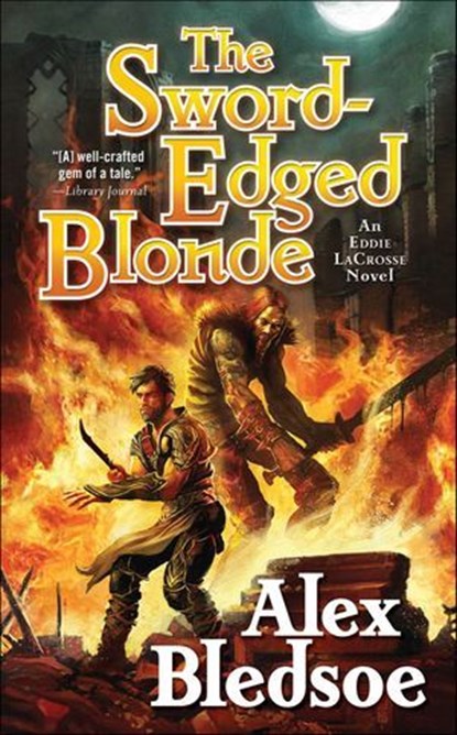 The Sword-Edged Blonde, Alex Bledsoe - Ebook - 9781429925280