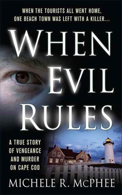 When Evil Rules, Michele R. McPhee - Ebook - 9781429925655