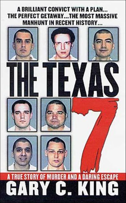 The Texas 7, Gary C. King - Ebook - 9781429926089