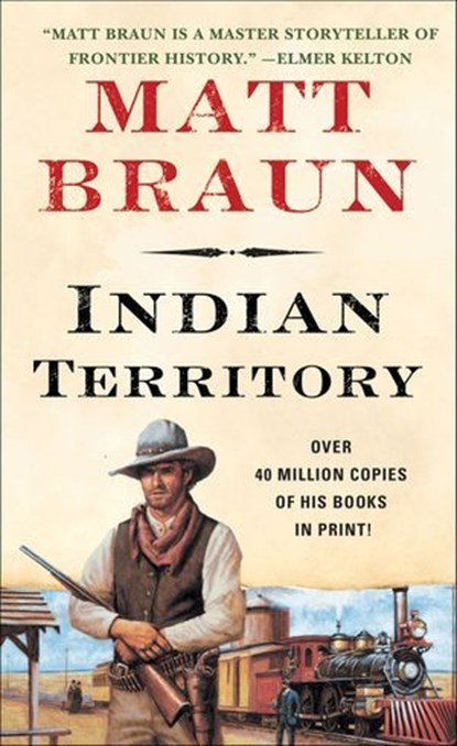 Indian Territory, Matt Braun - Ebook - 9781429926522