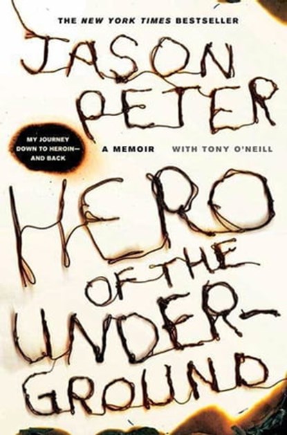 Hero of the Underground, Jason Peter ; Tony O'Neill - Ebook - 9781429926775