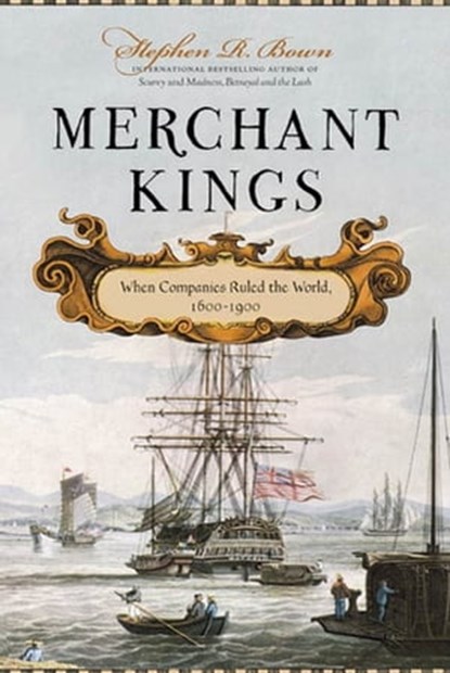 Merchant Kings, Stephen R. Bown - Ebook - 9781429927352