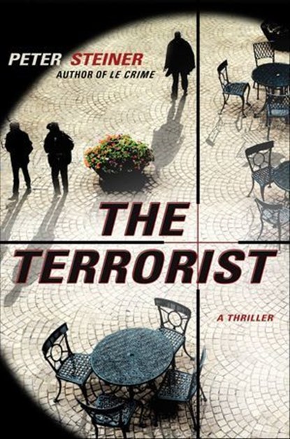 The Terrorist, Peter Steiner - Ebook - 9781429927833